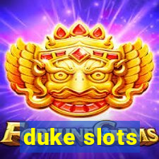 duke slots