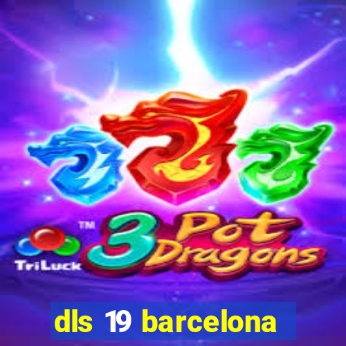 dls 19 barcelona