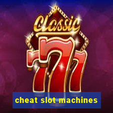 cheat slot machines