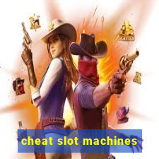 cheat slot machines