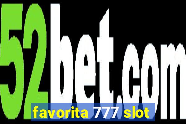 favorita 777 slot