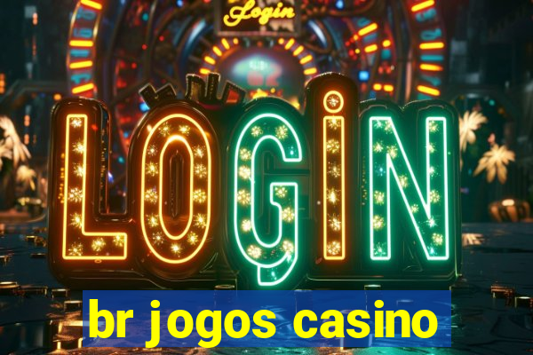 br jogos casino