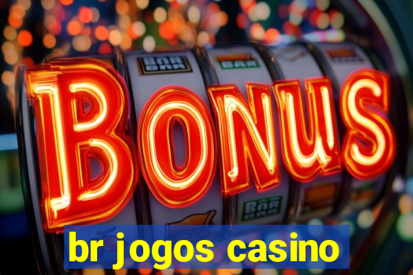 br jogos casino