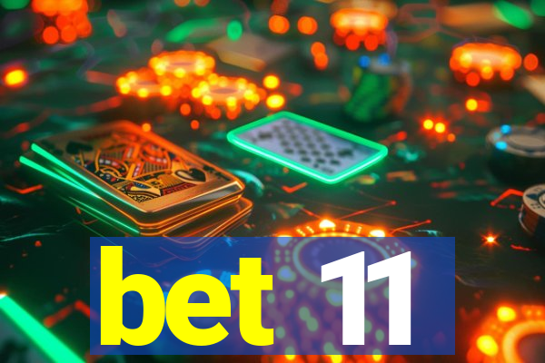 bet 11