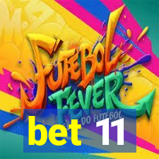 bet 11