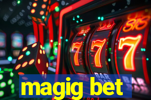 magig bet