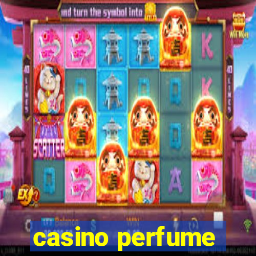 casino perfume