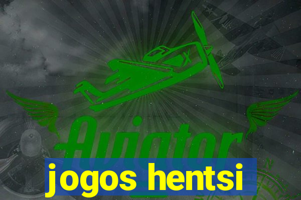 jogos hentsi