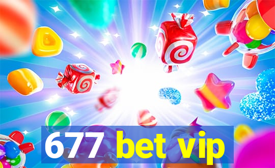 677 bet vip