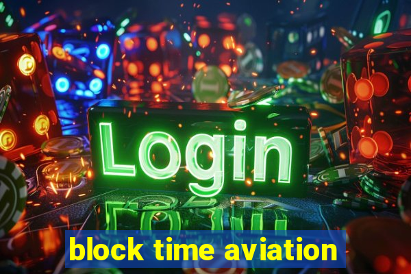 block time aviation