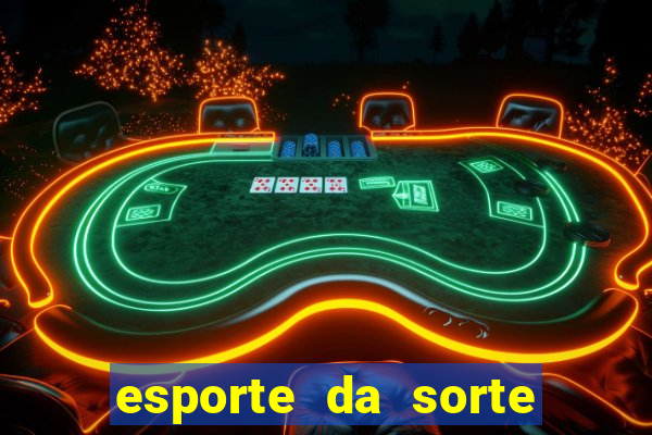 esporte da sorte como jogar