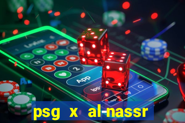 psg x al-nassr minuto a minuto