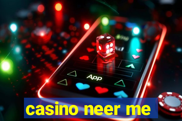 casino neer me