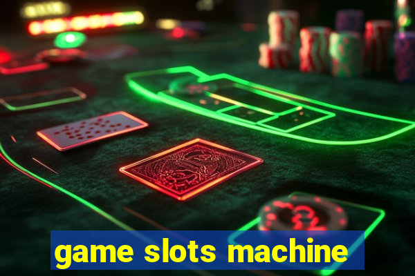 game slots machine