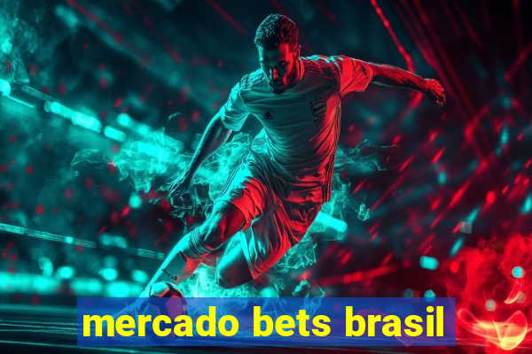 mercado bets brasil