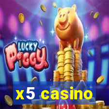 x5 casino