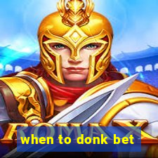 when to donk bet