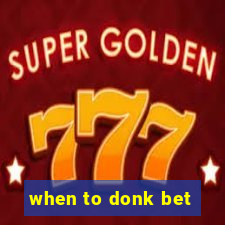 when to donk bet