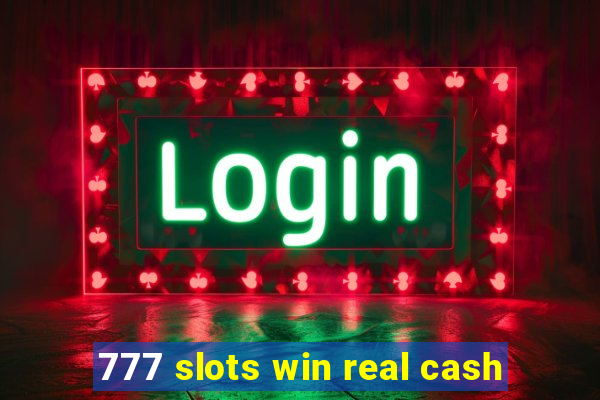 777 slots win real cash