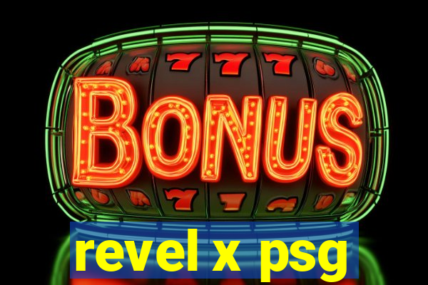 revel x psg