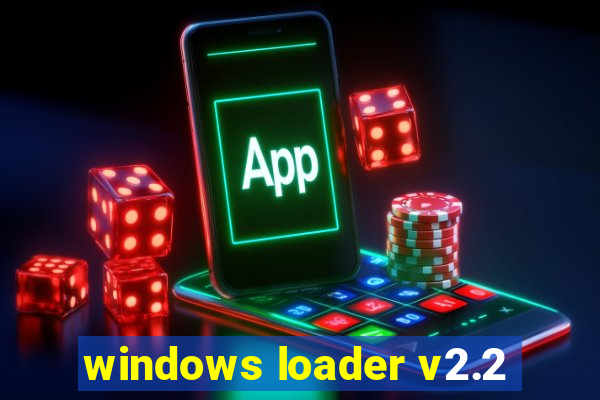 windows loader v2.2