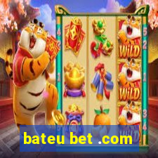 bateu bet .com