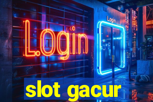 slot gacur