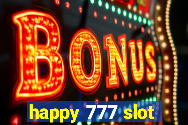 happy 777 slot