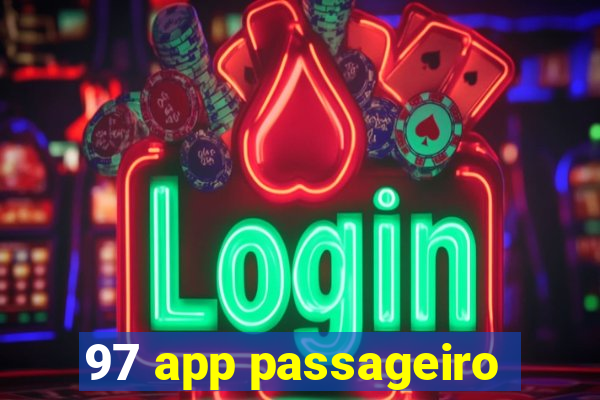 97 app passageiro