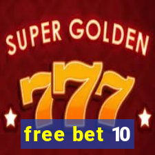 free bet 10