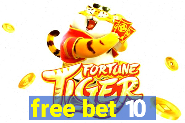 free bet 10