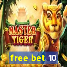 free bet 10