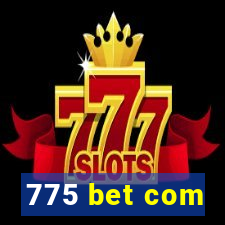 775 bet com