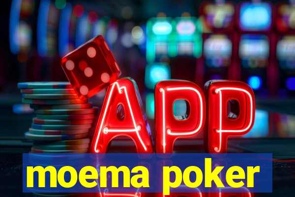 moema poker