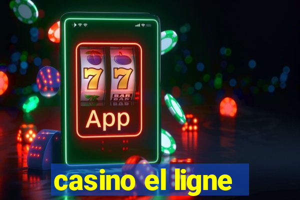 casino el ligne