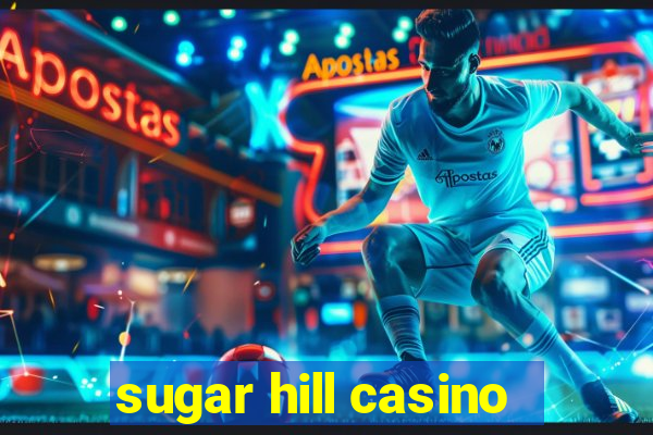 sugar hill casino