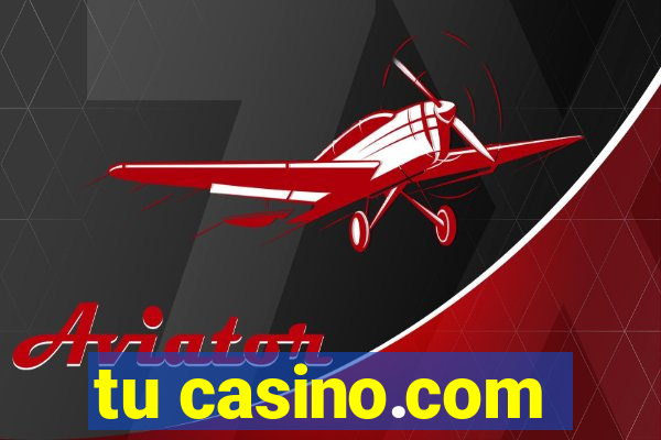 tu casino.com