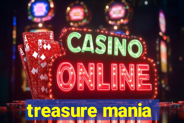 treasure mania