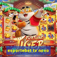 esportebet tv novo