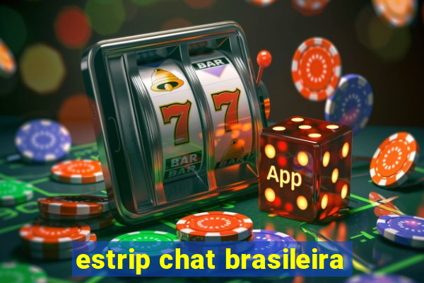 estrip chat brasileira