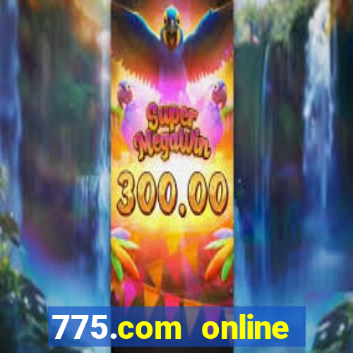 775.com online slots casino