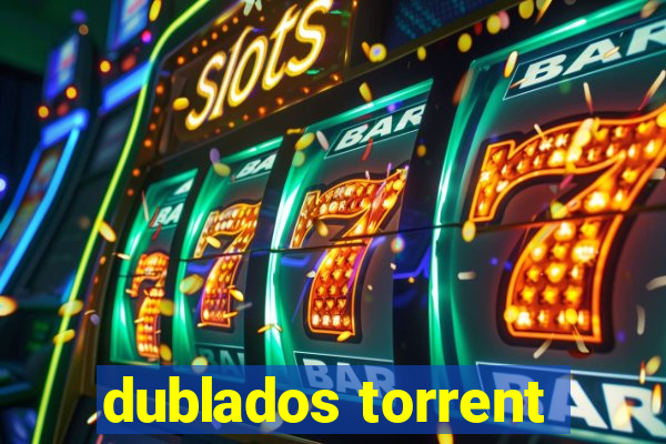 dublados torrent