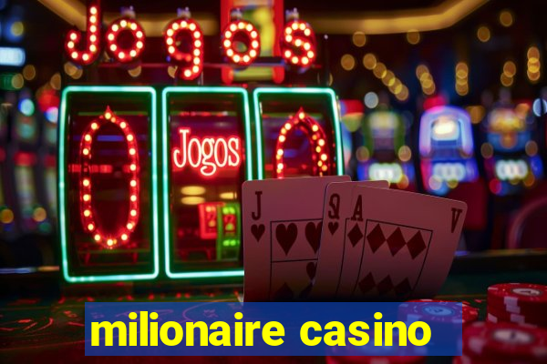 milionaire casino