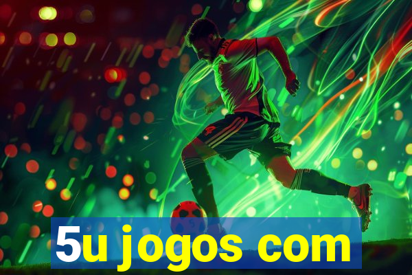 5u jogos com