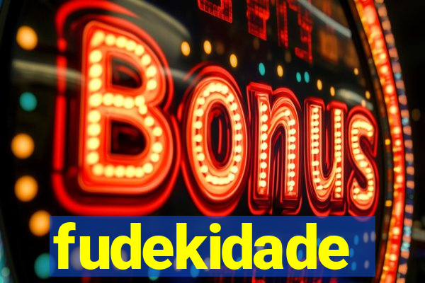 fudekidade