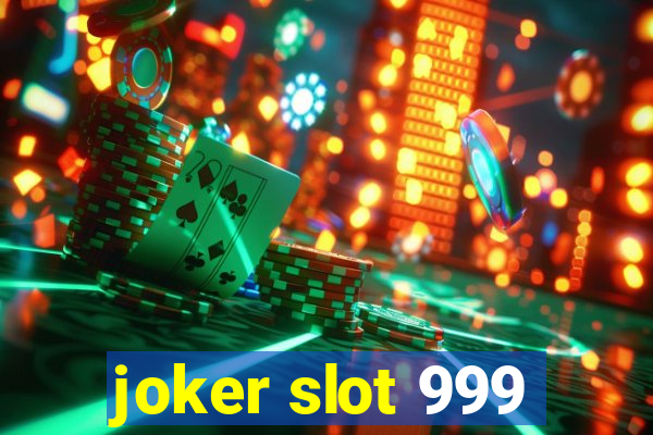 joker slot 999