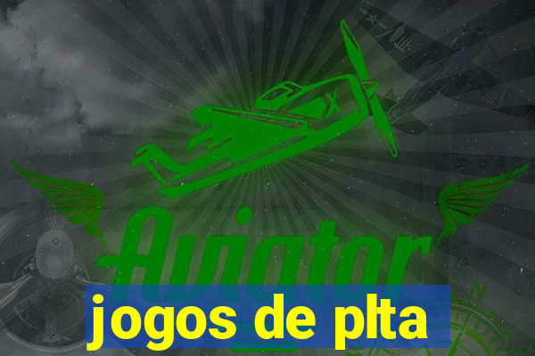 jogos de plta