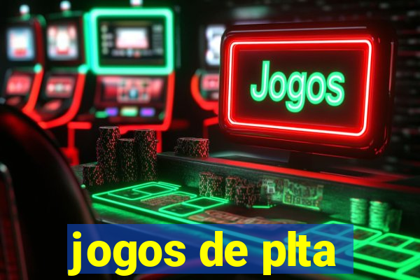 jogos de plta