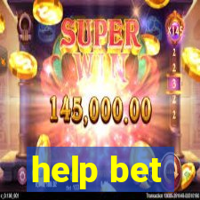 help bet