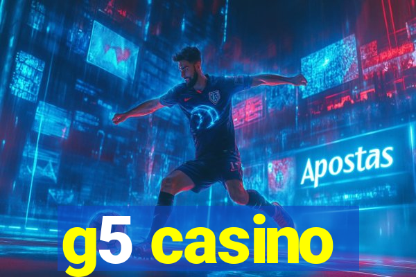 g5 casino